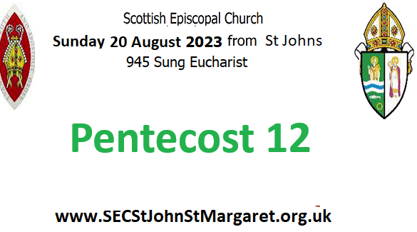 20 August 2023 - Pentecost 12