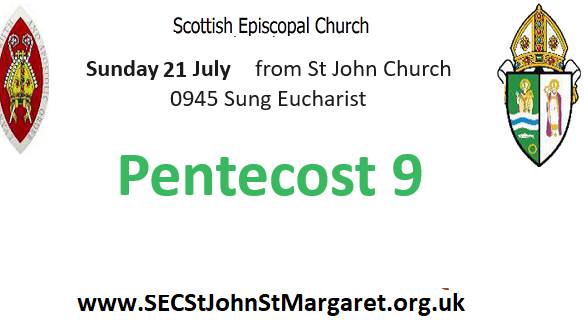 21 July 2024 -  Pentecost 9