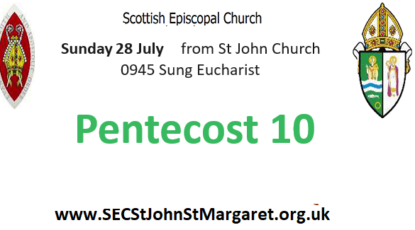 28 July 2024 -  Pentecost 10