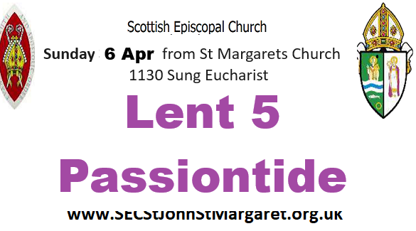6 April 2025 - Lent 5 - Passiontide begins