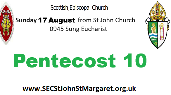 17 August 2025 - Pentecost 10 & Back-Pack Sunday 