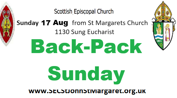 17 August 2025 - Pentecost 10 & Back-Pack Sunday
